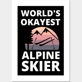 Skiing Lover Okayest Alpine Skier - Funny Skiing Posters and Art